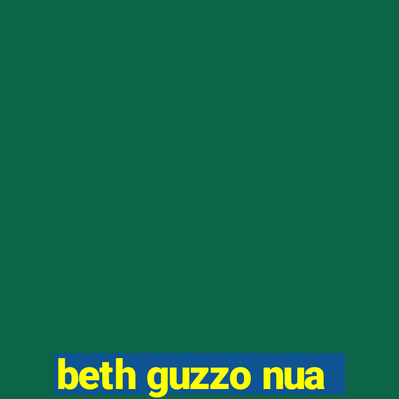 beth guzzo nua